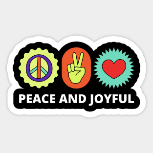 peace and joyful Sticker